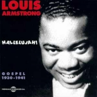 Armstrong, Louis Hallelujah! Gospel  1930-1941