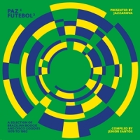 Jazzanova Presents Paz E Futebol 3 / Compiled By Junior Santos
