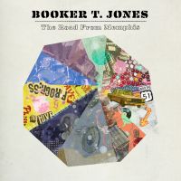 Jones, Booker T The Road From Memphis