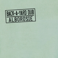 Alborosie Back-a-yard-dub