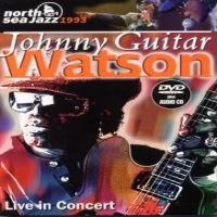 Watson, Johnny -guitar- North Sea Jazz Festival (dvd+cd)