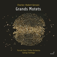 Purcell Choir / Orfeo Orchestra Gervais: Grands Motets