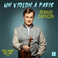 Renaud Capucon, Bellom Un Violon ? Paris