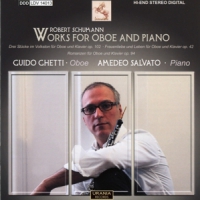 Ghetti, Guido & Amedeo Salvato Schumann  Works For Oboe & Piano