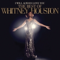 Houston, Whitney I Will Always Love You: The Best Of Whitney Houston