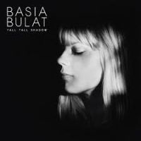 Bulat, Basia Tall Tall Shadow -lp+download-