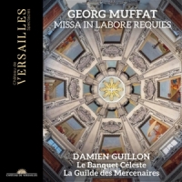 Le Banquet Celeste / Damien Guillon Muffat: Missa In Labore Requies