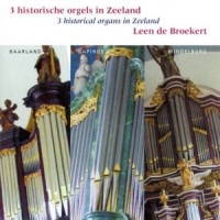 Broekert, Leen De 3 Historical Organs In Zeeland