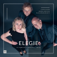 Schwarzenberg Trio Elegie - Chausson, Babajanyan, Rachma