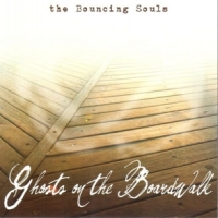 Bouncing Souls Ghosts On The Boardwalk