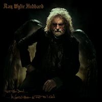 Hubbard, Ray Wylie Tell The Devil I'm Gettin' There As Fast As I Can