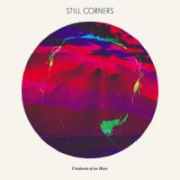 Still Corners Creatures Of An Hour