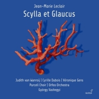 Orfeo Orchestra, Cyrille Dubois, Vero Jean-marie Leclair  Scylla Et Glauc