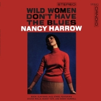 Harrow, Nancy Wild Women Don't Have The Blues