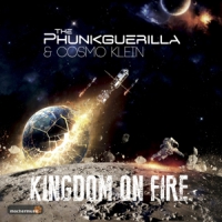 Phunkguerilla & Cosmo Klein, The Kingdom On Fire