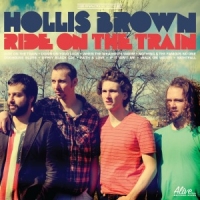Hollis Brown Ride On The Train