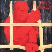 Ex, The Tumult
