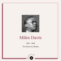 Davis, Miles 1951-1959 The Essential Works