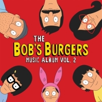 Bob S Burgers The Bob S Burgers Music Album Vol.