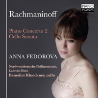 Fedorova, Anna & Benedict Kloeckner Rachmaninoff: Piano Concerto 2, Cello Sonata