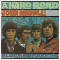 Mayall, John & The Bluesbreake A Hard Road