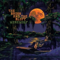 Brook & The Bluff Werewolf