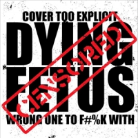 Dying Fetus Wrong One To Fuck With