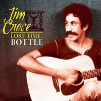 Croce, Jim Lost Time In A Bottle