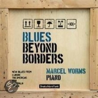 Worms, Marcel Blues Beyond Borders