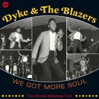 Dyke & The Blazers We Got More Soul