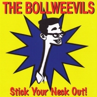 Bollweevils, The Stick Your Neck Out! (reissue)