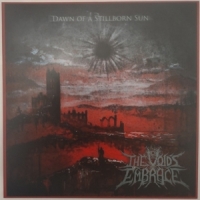 Void S Embrace, The Dawn Of A Stillborn Sun