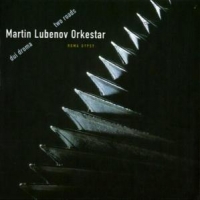 Lubenov, Martin -orkestr Dui Droma/two Roads