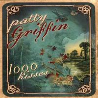 Griffin, Patty 1000 Kisses