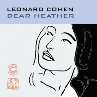 Cohen, Leonard Dear Heather