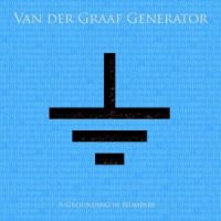 Van Der Graaf Generator A Grounding In Numbers