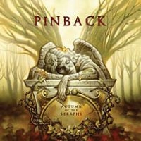 Pinback Autumn Of The Seraphs