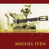 Iven, Miguel Flamenco De Solera Y Crianza