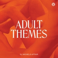 El Michels Affair Adult Themes