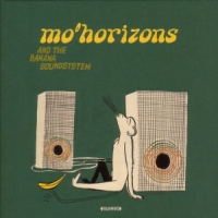 Mo'horizons And The Banana Soundsystem