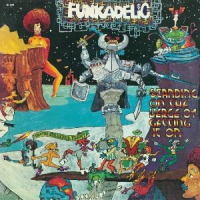 Funkadelic Standing On The Verge Of Getting It On