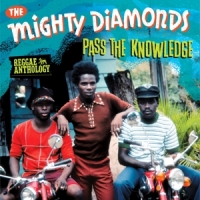 Mighty Diamonds Pass The Knowledge