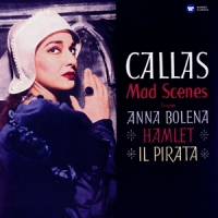 Callas, Maria Mad Scenes