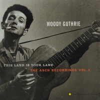 Guthrie, Woody This Land Is Your Land  The Asch Re