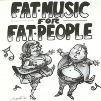 Various (fat Music I) Fat Music For Fat People