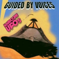 Guided By Voices Hardcore Ufos