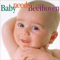 Beethoven, Ludwig Van Baby Needs Beethoven
