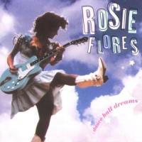 Rosie Flores Dance Hall Dreams