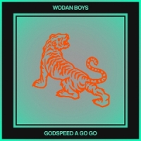 Wodan Boys Godspeed A Go Go