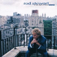 Stewart, Rod If We Fall In Love..